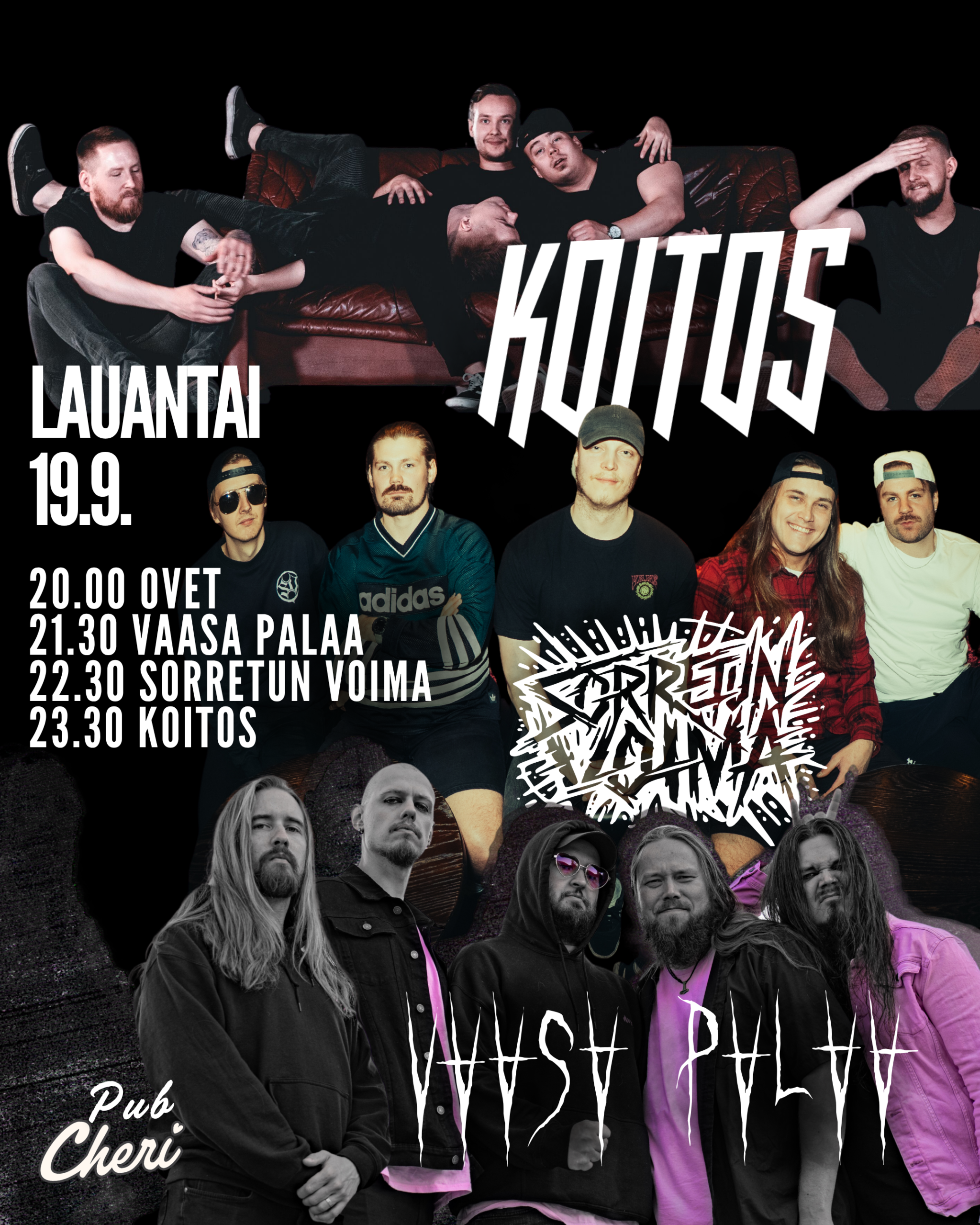 Koitos | Sorretun Voima | Vaasa palaa – Pub Cheri, Lahti
